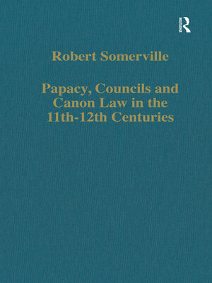cover image of Papacy, Councils and Canon Law in the 11th-12th Centuries